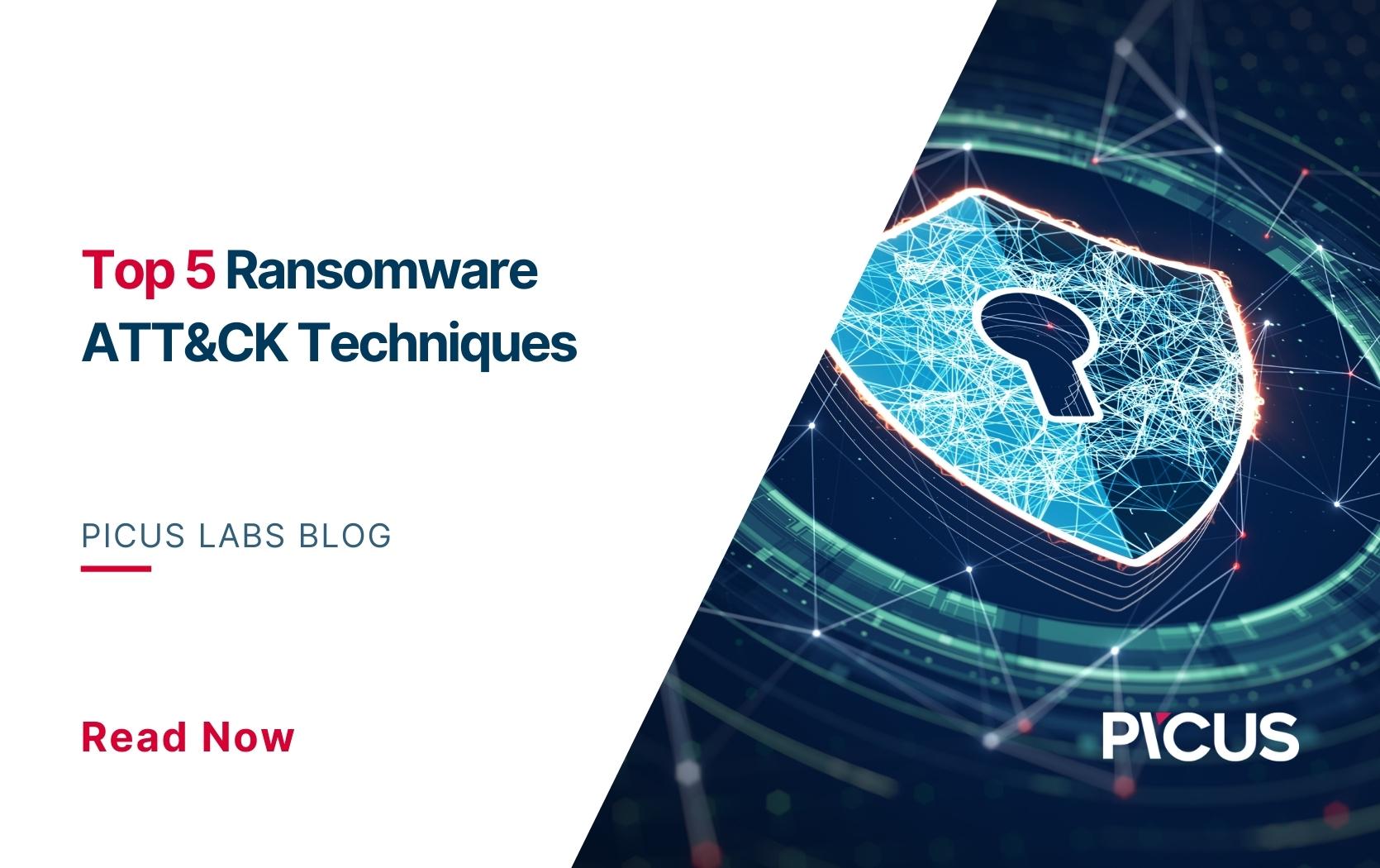 Top 5 Ransomware ATT&CK Techniques